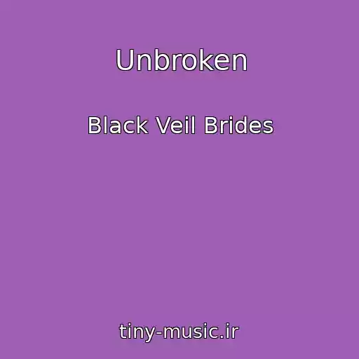 کاور آهنگ Unbroken از Black Veil Brides