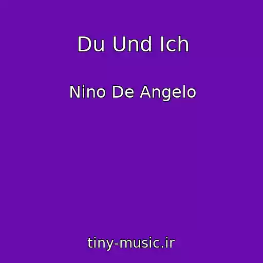 کاور آهنگ Du Und Ich از Nino De Angelo