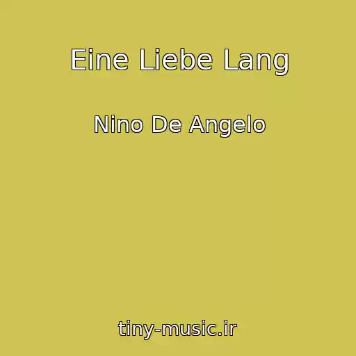 کاور آهنگ Eine Liebe Lang از Nino De Angelo