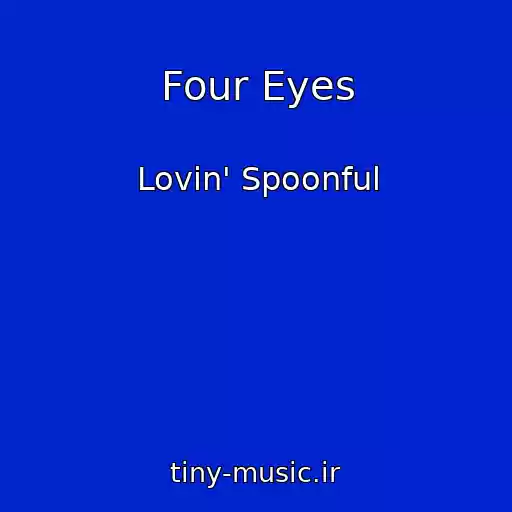 کاور آهنگ Four Eyes از Lovin' Spoonful