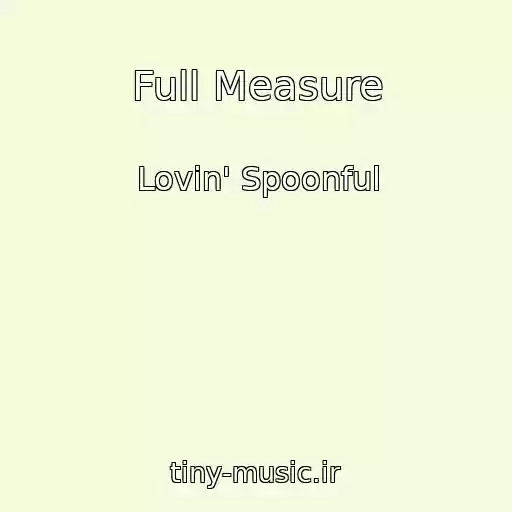 کاور آهنگ Full Measure از Lovin' Spoonful