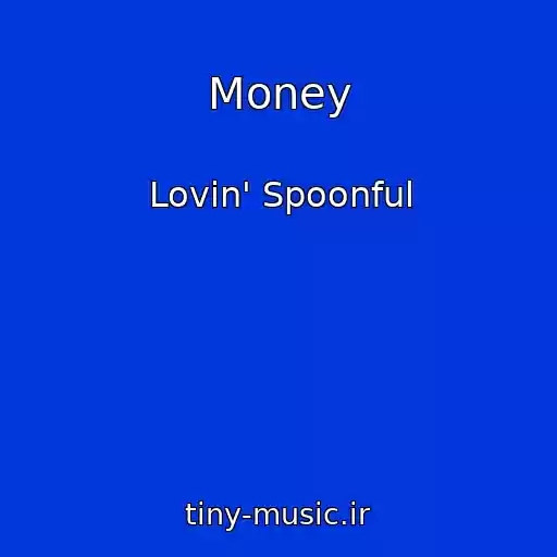 کاور آهنگ Money از Lovin' Spoonful