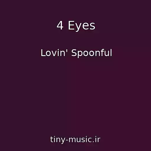 کاور آهنگ 4 Eyes از Lovin' Spoonful