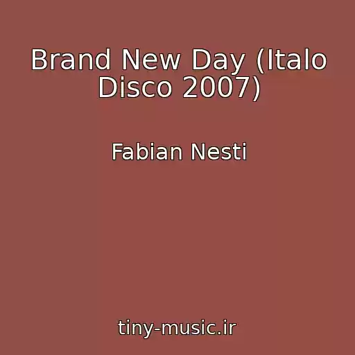 کاور آهنگ Brand New Day (Italo Disco 2007) از Fabian Nesti