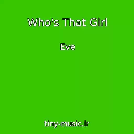 کاور آهنگ Who's That Girl از Eve