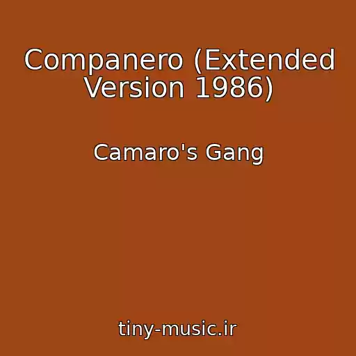 کاور آهنگ Companero (Extended Version 1986) از Camaro's Gang