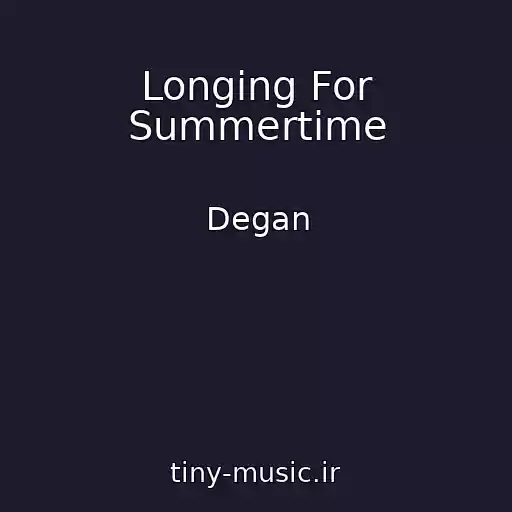 کاور آهنگ Longing For Summertime از Degan