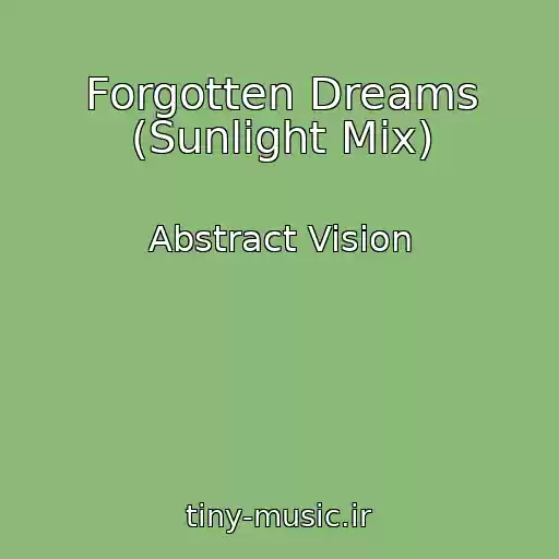 کاور آهنگ Forgotten Dreams (Sunlight Mix) از Abstract Vision