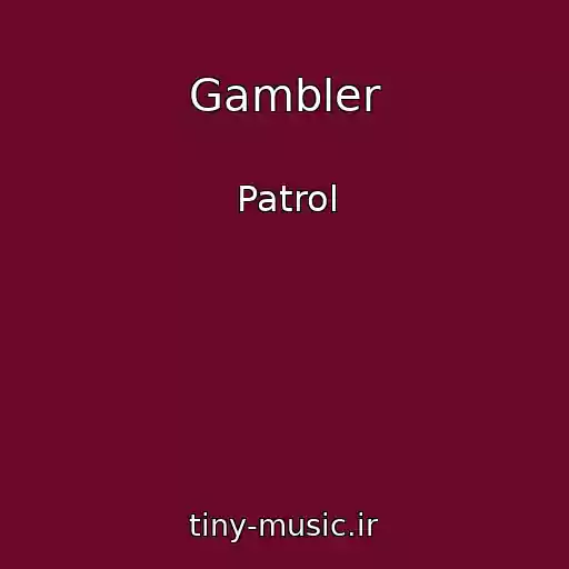 کاور آهنگ Gambler از Patrol