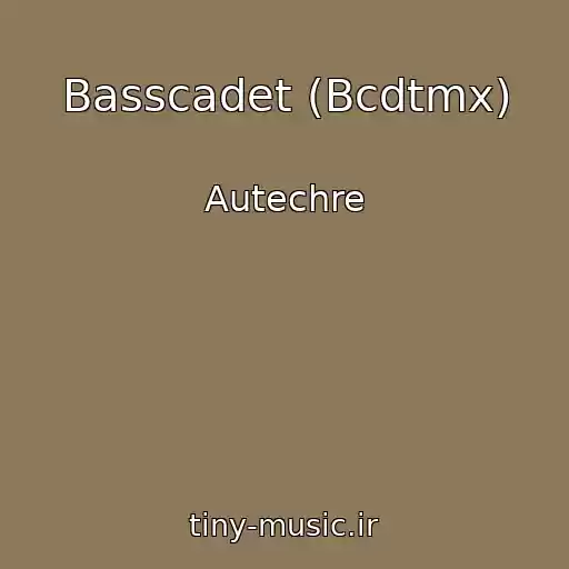 کاور آهنگ Basscadet (Bcdtmx) از Autechre