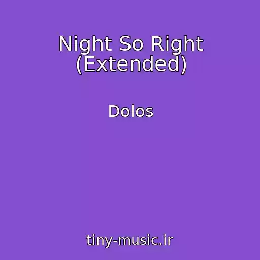 کاور آهنگ Night So Right (Extended) از Dolos