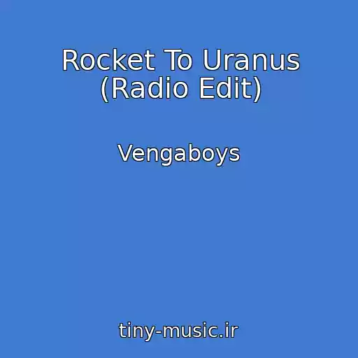 کاور آهنگ Rocket To Uranus (Radio Edit) از Vengaboys