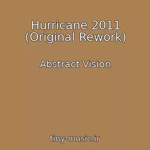 کاور آهنگ Hurricane 2011 (Original Rework) از Abstract Vision