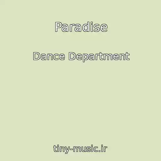 کاور آهنگ Paradise از Dance Department