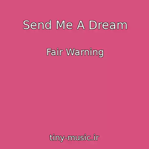 کاور آهنگ Send Me A Dream از Fair Warning