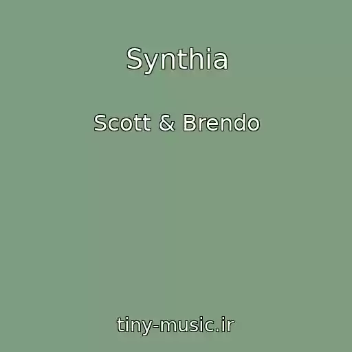 کاور آهنگ Synthia از Scott & Brendo