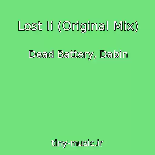 کاور آهنگ Lost Ii (Original Mix) از Dead Battery, Dabin