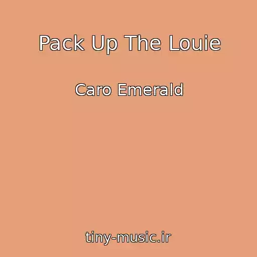 کاور آهنگ Pack Up The Louie از Caro Emerald