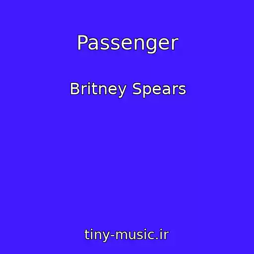کاور آهنگ Passenger از Britney Spears