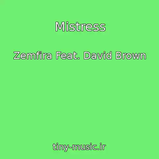 کاور آهنگ Mistress از Zemfira Feat. David Brown