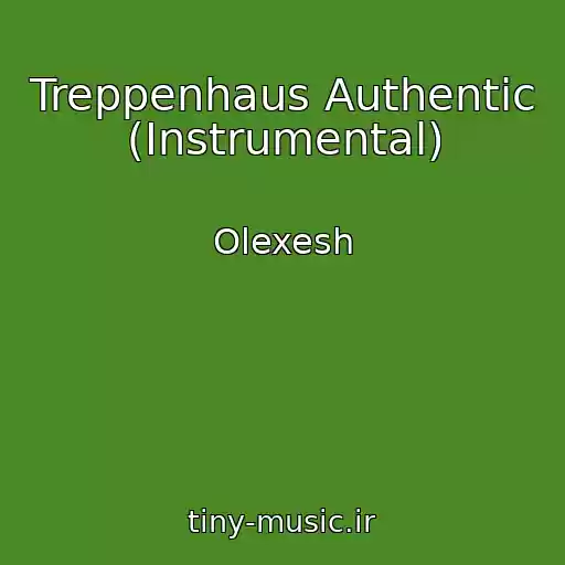 کاور آهنگ Treppenhaus Authentic (Instrumental) از Olexesh
