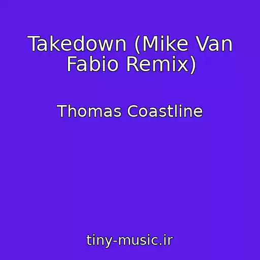 کاور آهنگ Takedown (Mike Van Fabio Remix) از Thomas Coastline