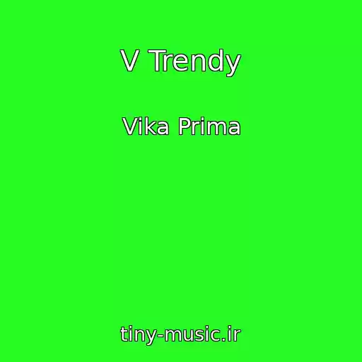 کاور آهنگ V Trendy از Vika Prima