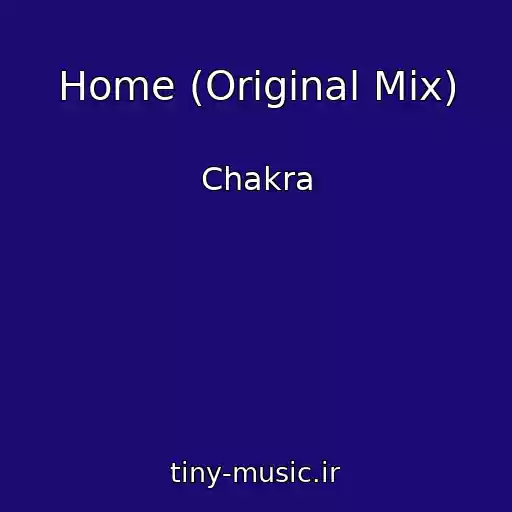 کاور آهنگ Home (Original Mix) از Chakra