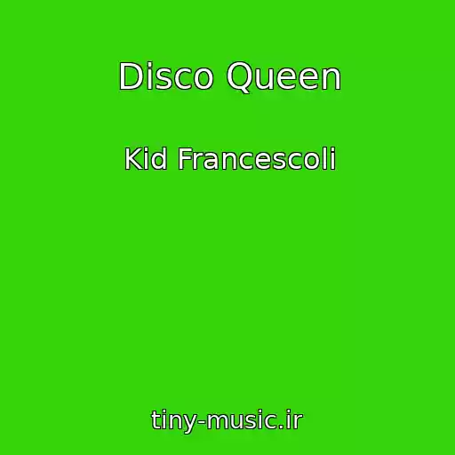 کاور آهنگ Disco Queen از Kid Francescoli