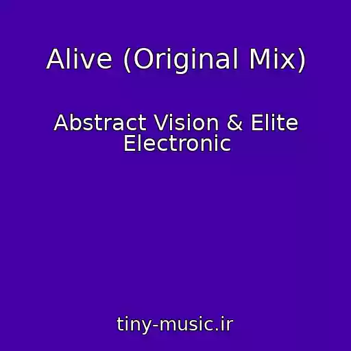 کاور آهنگ Alive (Original Mix) از Abstract Vision & Elite Electronic