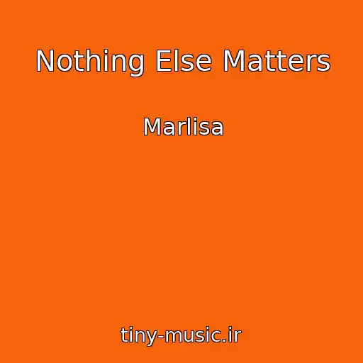 کاور آهنگ Nothing Else Matters از Marlisa