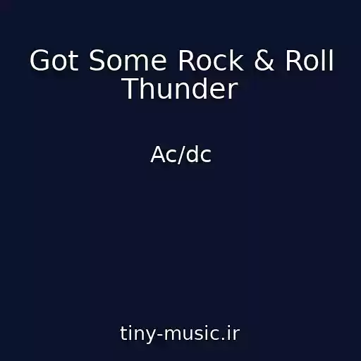 کاور آهنگ Got Some Rock & Roll Thunder از Ac/dc