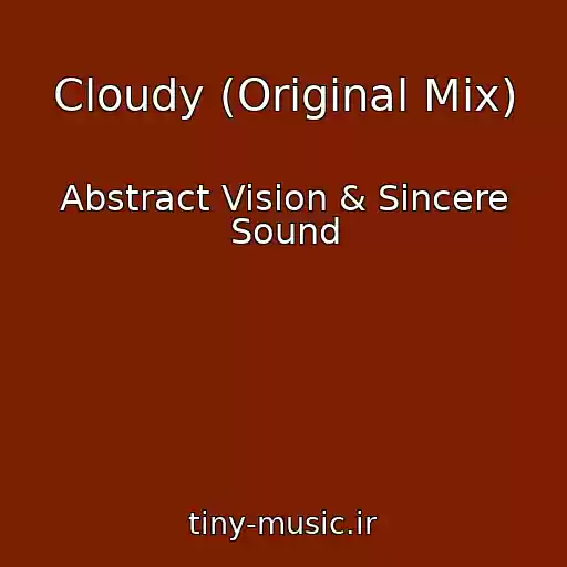 کاور آهنگ Cloudy (Original Mix) از Abstract Vision & Sincere Sound