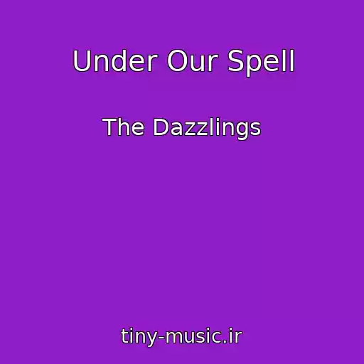 کاور آهنگ Under Our Spell از The Dazzlings