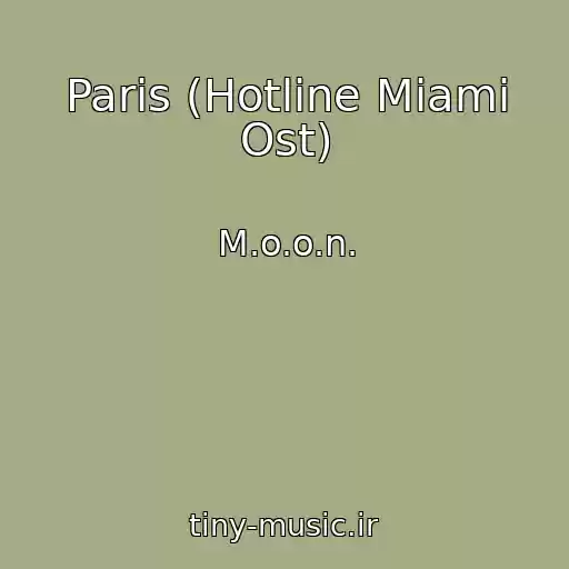 کاور آهنگ Paris (Hotline Miami Ost) از M.o.o.n.