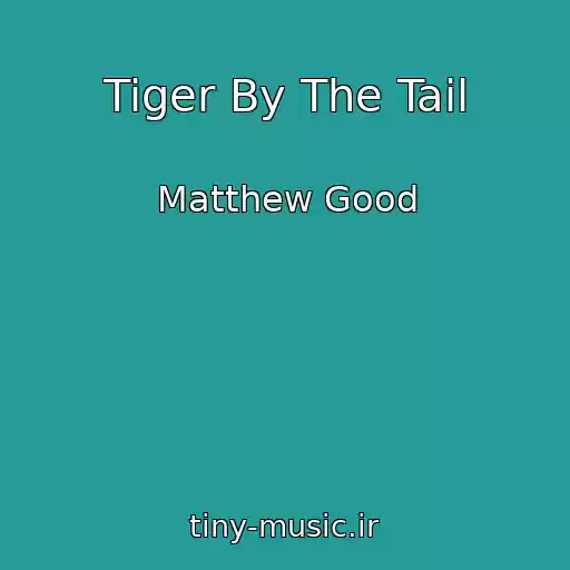 کاور آهنگ Tiger By The Tail از Matthew Good