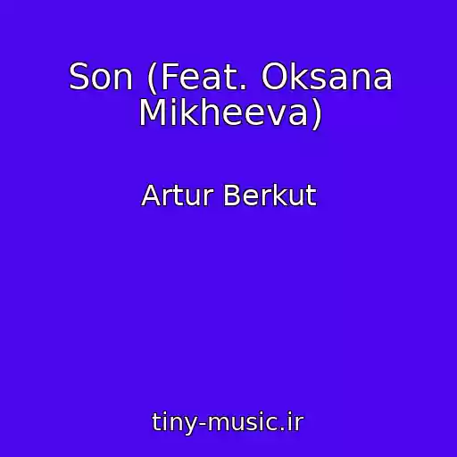 کاور آهنگ Son (Feat. Oksana Mikheeva) از Artur Berkut