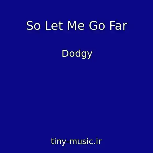 کاور آهنگ So Let Me Go Far از Dodgy