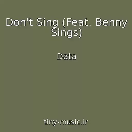 کاور آهنگ Don't Sing (Feat. Benny Sings) از Data