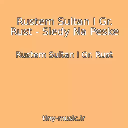 کاور آهنگ Rustem Sultan I Gr. Rust - Sledy Na Peske از Rustem Sultan I Gr. Rust