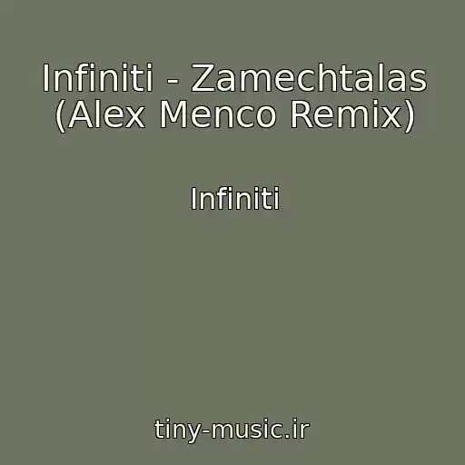 کاور آهنگ Infiniti - Zamechtalas (Alex Menco Remix) از Infiniti