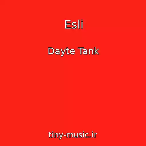 کاور آهنگ Esli از Dayte Tank