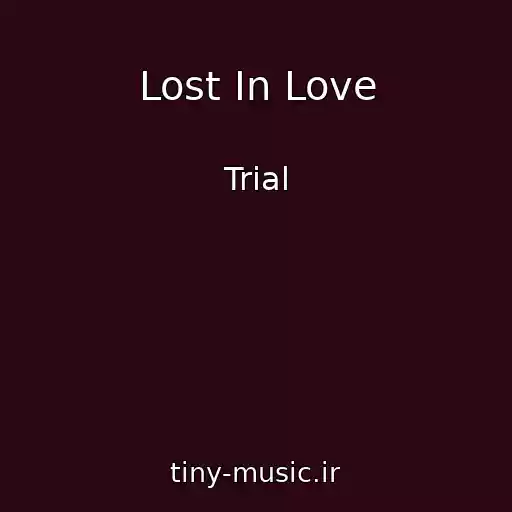کاور آهنگ Lost In Love از Trial