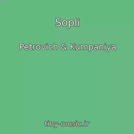 کاور آهنگ Sopli از Petrovich & Kumpaniya