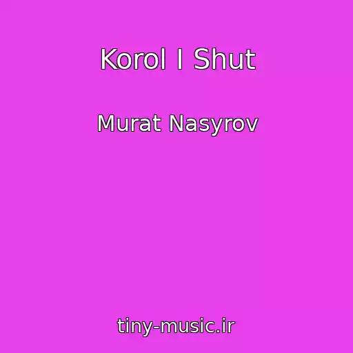 کاور آهنگ Korol I Shut از Murat Nasyrov