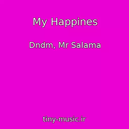 کاور آهنگ My Happines از Dndm, Mr Salama