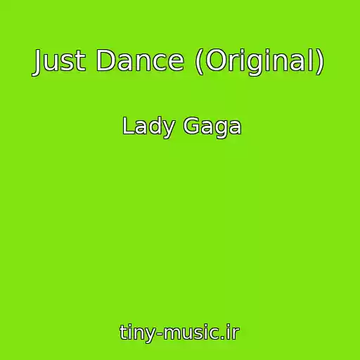 کاور آهنگ Just Dance (Original) از Lady Gaga