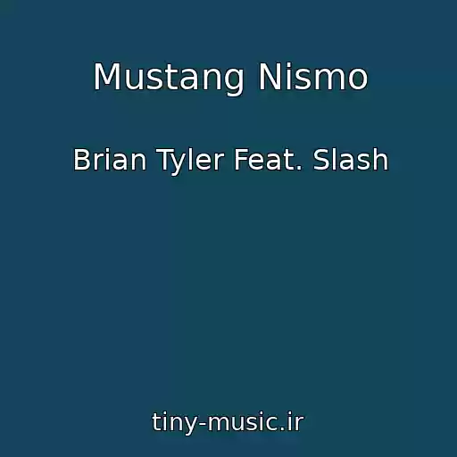 کاور آهنگ Mustang Nismo از Brian Tyler Feat. Slash