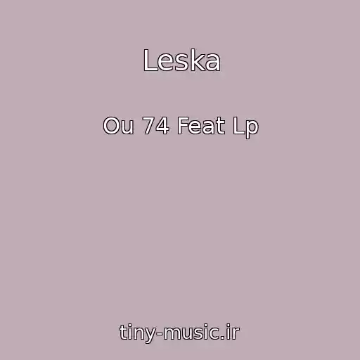 کاور آهنگ Leska از Ou 74 Feat Lp