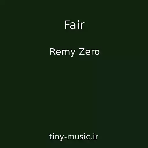 کاور آهنگ Fair از Remy Zero